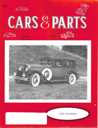 CARS & PARTS 1976 JUNE - '28 HUPMOBILE, HUPMOBILE PT 3, LANCIA LAMBDA,WOODS PT3
